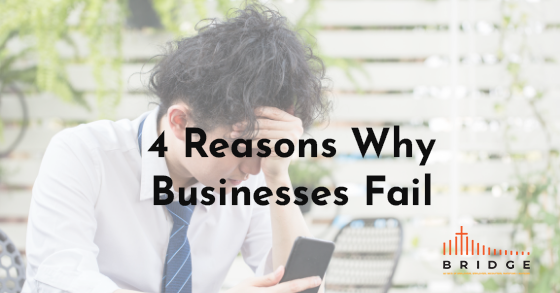 4 Common Reasons Why Businesses Fail